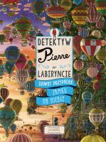 Detektyw Pierre w labiryncie. Dziwny przypadek... Autor:   Praca zbiorowa. SmakLiter.pl Okładka książki Detektyw Pierre w labiryncie. Dziwny przypadek..