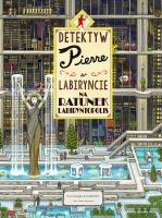 Detektyw Pierre w labiryncie w.2. Autor: Chihiro Maruyama, Hiro Kamigaki, Joanna Wajs, IC4. SmakLiter.pl Okładka książki Detektyw Pierre w labiryncie w.2