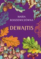 Dewajtis. Autor: Maria Rodziewiczówna. SmakLiter.pl Okładka książki Dewajtis
