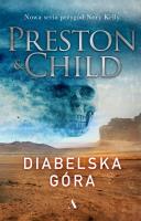 Diabelska góra. Autor: Douglas Preston, Lincoln Child. SmakLiter.pl Okładka książki Diabelska góra