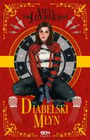 Diabelski młyn. Nikita. Tom 3. Autor: Jadowska Aneta. SmakLiter.pl Okładka książki Diabelski młyn. Nikita. Tom 3