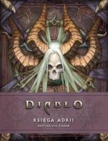 Diablo. Księga Adrii. Bestiariusz Diablo. Autor: ROBERT BROOKS, Matt Burns. SmakLiter.pl Okładka książki Diablo. Księga Adrii. Bestiariusz Diablo