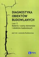 Okładka książki Diagnostyka obiektów budowlanych Część 2. Badania i oceny elementów i obiektów budowlanych