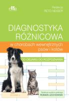 Diagnostyka różnicowa w chorobach wewnętrznych psów i kotów. Autor: Neiger R.. SmakLiter.pl Okładka książki Diagnostyka różnicowa w chorobach wewnętrznych psów i kotów