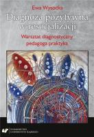 Diagnoza pozytywna w resocjalizacji. Autor: Wysocka Ewa. SmakLiter.pl Okładka książki Diagnoza pozytywna w resocjalizacji