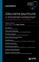 Diagnozowanie i leczenie zaburzeń psychicznych w schorzeniach somatycznych. Autor: Jarema Marek. SmakLiter.pl Okładka książki Diagnozowanie i leczenie zaburzeń psychicznych w schorzeniach somatycznych