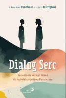 Dialog serc. Autor: Anna Maria Pudełko AP, Jerzy Jastrzębski. SmakLiter.pl Okładka książki Dialog serc