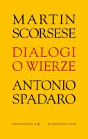 Dialogi o wierze. Autor: Martin Scorsese, Antonio Spadaro SJ. SmakLiter.pl Okładka książki Dialogi o wierze