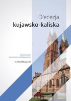 Diecezja kujawsko-kaliska. Autor: Ks. Witold Kujawski. SmakLiter.pl Okładka książki Diecezja kujawsko-kaliska