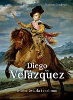 Diego Velazquez. Mistrz światła i realizmu. Autor: Sławomir Cendrowski. SmakLiter.pl Okładka książki Diego Velazquez. Mistrz światła i realizmu