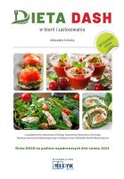 Dieta Dash - w teorii i zastosowaniu w.3. Autor: Cichocka Aleksandra. SmakLiter.pl Okładka książki Dieta Dash - w teorii i zastosowaniu w.3
