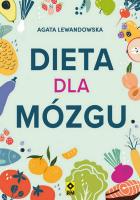 Dieta dla mózgu. Autor: Agata Lewandowska. SmakLiter.pl Okładka książki Dieta dla mózgu