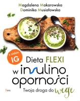 Dieta flexi w insulinooporności. Twoja droga do wege. Autor: Magdalena Makarowska, Musiałowska Dominika. SmakLiter.pl Okładka książki Dieta flexi w insulinooporności. Twoja droga do wege