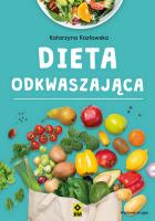 Dieta odkwaszająca. Autor: Katarzyna Kozłowska. SmakLiter.pl Okładka książki Dieta odkwaszająca