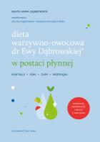 Dieta warzywno-owocowa dr Ewy Dąbrowskiej w postaci płynnej. Autor: Beata Anna Dąbrowska. SmakLiter.pl Okładka książki Dieta warzywno-owocowa dr Ewy Dąbrowskiej w postaci płynnej