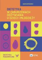 Dietetyka w zaburzeniach odżywiania u dzieci i młodzieży. Autor: Dutkiewicz Agata. SmakLiter.pl Okładka książki Dietetyka w zaburzeniach odżywiania u dzieci i młodzieży