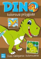 Dino. Kolorowa przygoda. Autor: Katarzyna Maćkowiak. SmakLiter.pl Okładka książki Dino. Kolorowa przygoda