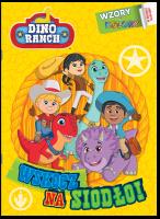 Okładka książki Dino Ranch. Wzory i Kolory cz.1 Wskocz na siodło!