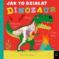 Dinozaur. Jak to działa. Autor: Opracowanie zbiorowe. SmakLiter.pl Okładka książki Dinozaur. Jak to działa