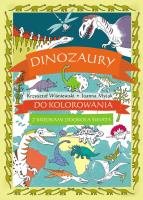 Dinozaury do kolorowania. Z kredkami dookoła.... Autor: Wiśniewski Krzysztof, Joanna Myjak (ilustr.). SmakLiter.pl Okładka książki Dinozaury do kolorowania. Z kredkami dookoła...