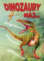 Dinozaury Naj…. Autor: Opracowanie zbiorowe. SmakLiter.pl Okładka książki Dinozaury Naj…