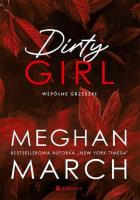 Dirty girl. Wspólne grzeszki. Autor: Meghan March. SmakLiter.pl Okładka książki Dirty girl. Wspólne grzeszki