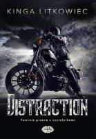 Distraction. Autor: Kinga Litkowiec. SmakLiter.pl Okładka książki Distraction