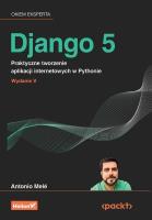 Django 5. Praktyczne tworzenie aplikacji internetowych w Pythonie wyd. 5. Autor: Melé Antonio. SmakLiter.pl Okładka książki Django 5. Praktyczne tworzenie aplikacji internetowych w Pythonie wyd. 5