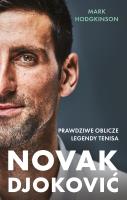 Djoković. Prawdziwe oblicze legendy tenisa. Autor: Hodgkinson Mark. SmakLiter.pl Okładka książki Djoković. Prawdziwe oblicze legendy tenisa