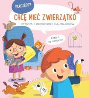 Dlaczego? Chcę mieć zwierzątko. Autor:   Praca zbiorowa. SmakLiter.pl Okładka książki Dlaczego? Chcę mieć zwierzątko