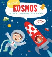 Dlaczego? Kosmos. Pytania i odpowiedzi dla maluchó. Autor:   Praca zbiorowa. SmakLiter.pl Okładka książki Dlaczego? Kosmos. Pytania i odpowiedzi dla maluchó