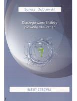 Okładka książki Dlaczego warto i należy pić wodę alkaliczną