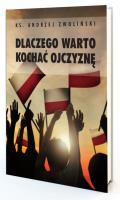 Dlaczego warto kochać ojczyznę. Autor: Andrzej Zwoliński. SmakLiter.pl Okładka książki Dlaczego warto kochać ojczyznę