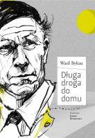 Długa droga do domu. Autor: Bykau Wasil. SmakLiter.pl Okładka książki Długa droga do domu