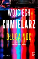 Długa noc. Autor: Chmielarz Wojciech. SmakLiter.pl Okładka książki Długa noc