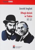 Długi dzień w Tokio. Autor: Inglot Jacek. SmakLiter.pl Okładka książki Długi dzień w Tokio