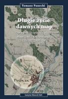 Długie życie dawnych map Opracowanie cyfrowej edycji may Gaula/Raczyńskiego (1:125 000, 1807-1812). Autor: Panecki Tomasz. SmakLiter.pl Okładka książki Długie życie dawnych map Opracowanie cyfrowej edycji may Gaula/Raczyńskiego (1:125 000, 1807-1812)