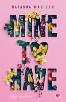 Długo i szczęśliwie T.1 Mine to have. Autor: Natasha Madison, Karolina Bochenek, Jolanta Olejn. SmakLiter.pl Okładka książki Długo i szczęśliwie T.1 Mine to have