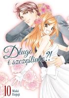 Długo i szczęśliwie?! Tom 10. Autor: Enjouji Maki. SmakLiter.pl Okładka książki Długo i szczęśliwie?! Tom 10