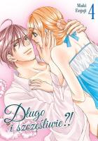 Długo i szczęśliwie?! Tom 4. Autor: Enjouji Maki. SmakLiter.pl Okładka książki Długo i szczęśliwie?! Tom 4