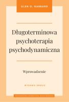 Długoterminowa psychoterapia psychodynamiczna. Wprowadzenie wyd. 2023. Autor: Gabbard Glen O.. SmakLiter.pl Okładka książki Długoterminowa psychoterapia psychodynamiczna. Wprowadzenie wyd. 2023