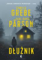 Dłużnik. Autor: Grebe Camilla, Carl-David Pärson. SmakLiter.pl Okładka książki Dłużnik