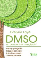 DMSO na powszechne dolegliwości. Autor: Laye Evelyne. SmakLiter.pl Okładka książki DMSO na powszechne dolegliwości