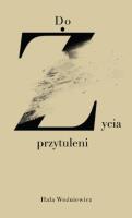 Do życia przytuleni. Autor: Woźniewicz Hala. SmakLiter.pl Okładka książki Do życia przytuleni
