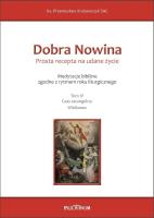 Dobra Nowina. Prosta recepta na udane życie T.4. Autor: Przemysław Krakowczyk SAC. SmakLiter.pl Okładka książki Dobra Nowina. Prosta recepta na udane życie T.4