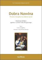 Dobra nowina. Prosta recepta na udane życie. Autor: Przemysław Krakowczyk SAC. SmakLiter.pl Okładka książki Dobra nowina. Prosta recepta na udane życie