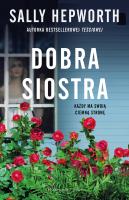 Dobra siostra. Autor: Hepworth Sally. SmakLiter.pl Okładka książki Dobra siostra