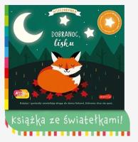 Dobranoc, lisku. Seria ze światełkami. Akademia.... Autor:   Praca zbiorowa. SmakLiter.pl Okładka książki Dobranoc, lisku. Seria ze światełkami. Akademia...