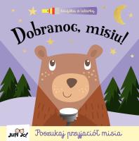Dobranoc, misiu!. Autor: George Joshua, Olejarczyk Joanna. SmakLiter.pl Okładka książki Dobranoc, misiu!