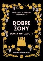 Dobre żony. Autor: Alcott Louisa May. SmakLiter.pl Okładka książki Dobre żony